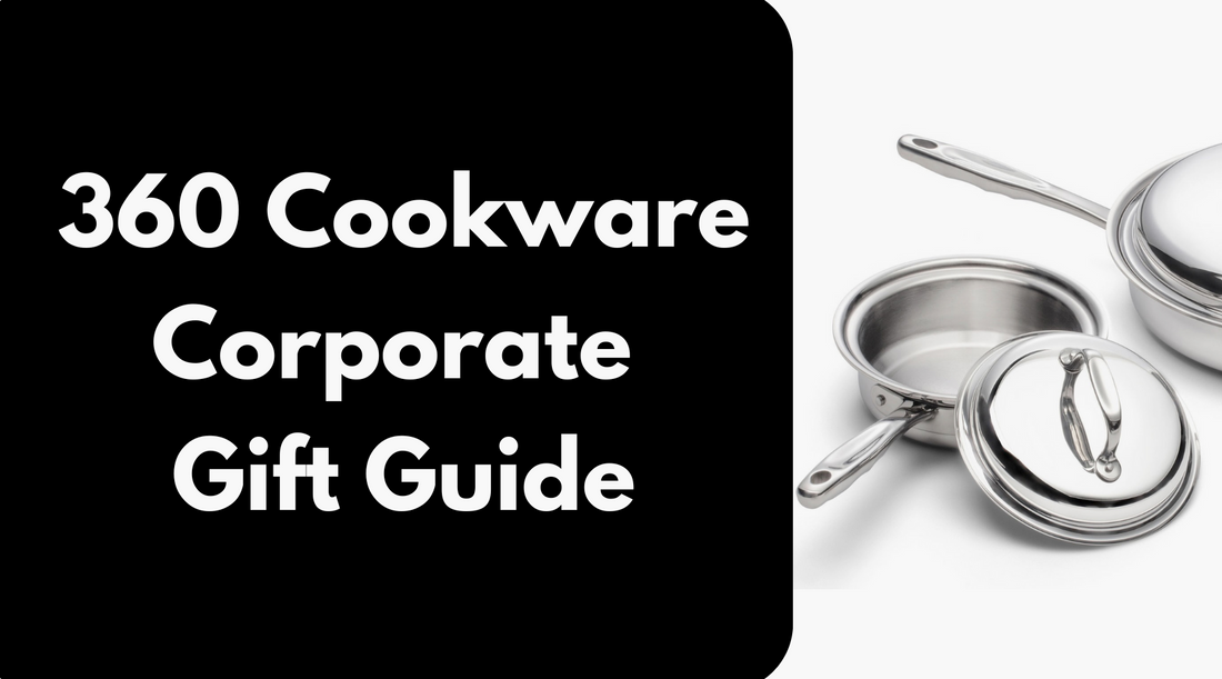 360 Cookware Corporate Gift Guide with a stainless steel pot and lid